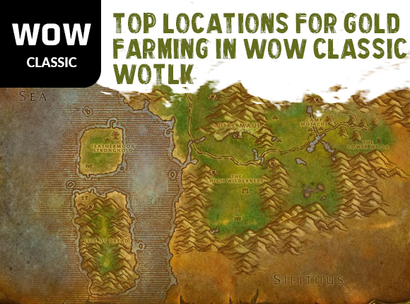 Top Locations for Gold Farming in WoW Classic WotLK